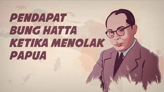 VIDEO: Mengingat Bung Hatta Ketika Menolak Papua