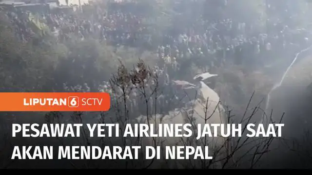 Pesawat penumpang Yeti Airlines yang mengangkut 72 penumpang jatuh di Pokhara, Nepal. Otoritas setempat pada Minggu malam menyatakan, setidaknya 68 penumpang tewas.