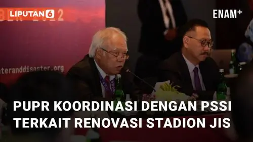 VIDEO: Menteri PUPR Akan Koordinasi Dengan Ketua PSSI Terkait Stadion JIS