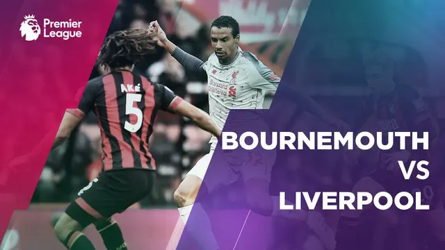 VIDEO: Liverpool Menang 4 Gol Tanpa Balas Atas Bournemouth