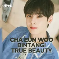 Cha Eun Woo dan Moon Ga Young jadi Pasangan di Drakor True Beauty