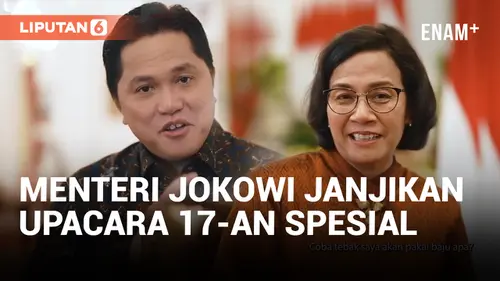 VIDEO: Menteri Kabinet Indonesia Maju Janjikan Perayaan HUT RI Meriah dan Berbeda di Istana Merdeka