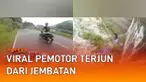 Seorang pemotor terjun dari jembatan. Endingnya bikin heran dan membuatnya rekan-rekannya kaget.