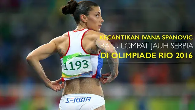 Video aksi Ivana Spanovic atlet lompat jauh Serbia yang meraih medali perunggu di Olimpiade Rio 2016 