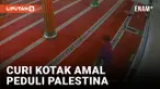 Terekam CCTV, Maling Kotak Amal Peduli Palestina Diringkus