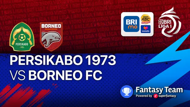 BRI Liga 1 Minggu 17 Oktober : Borneo FC Vs Tira Persikabo