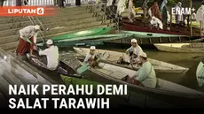 Akibat Banjir di Jambi, Warga Rela naik Perahu demi Salat Tarawih di Masjid
