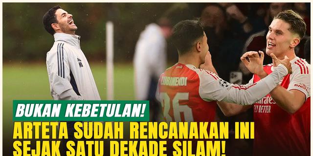 Obsesi Gila Mikel Arteta! 10 Tahun Bangun Arsenal Jadi Raja Bola Mati Eropa!