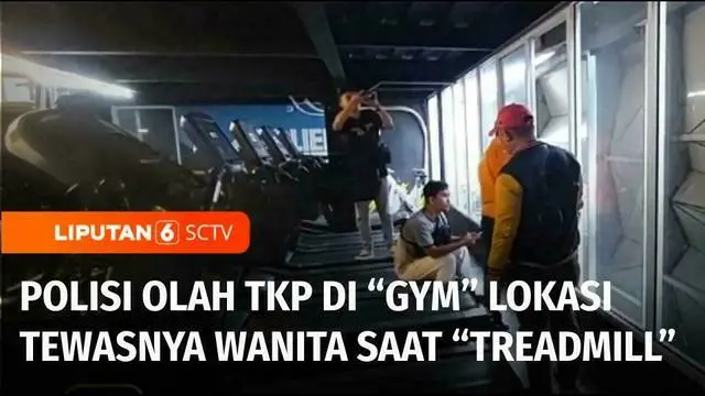 VIDEO: Polisi Selidiki Wanita yang Tewas Terjatuh dari Treadmill, Kelalaian atau Kecelakaan?