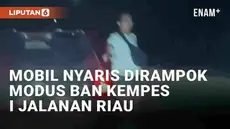 Media sosial dibuat heboh oleh insiden yang dialami pemobil di jalanan Riau. Pemobil diduga hendak dirampok dengan modus ban kempes. Kecurigaan para korban membuat mereka selamat dari tindak kejahatan.