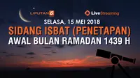 Live Streaming Sidang Isbat Awal Puasa 2018. (Liputan6.com/Triyasni)