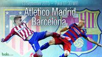 Atletico Madrid vs Barcelona (Bola.com/Samsul Hadi)