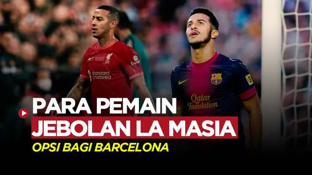 Berita Motion grafis 5 pemain jebolan La Masia yang bisa dipulangkan Xavi Hernandez ke Barcelona, untuk musim depan. Nama Thiago Alcantara menjadi salah satu pemain yang santer dikaitkan dengan Barcelona.