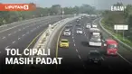 Tol Cipali H+1 Lebaran Masih Dipadati Pemudik