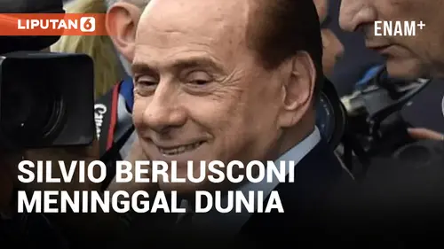 VIDEO: Mantan Perdana Menteri Italia Silvio Berlusconi Meninggal Dunia