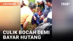 Demi Bayar Hutang, Seorang Pria Nekat Culik Bocah