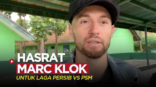 VIDEO: Hasrat Marc Klok untuk Laga Persib Kontra PSM di BRI Liga 1