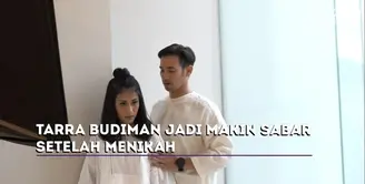 Banyak hal tak terduga yang Tarra Budiman dan Gya Sadiqah rasakan setelah menikah.