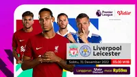 Link Live Streaming Liga Inggris 2022/23 Liverpool Vs Leicester City Sabtu 31 Desember