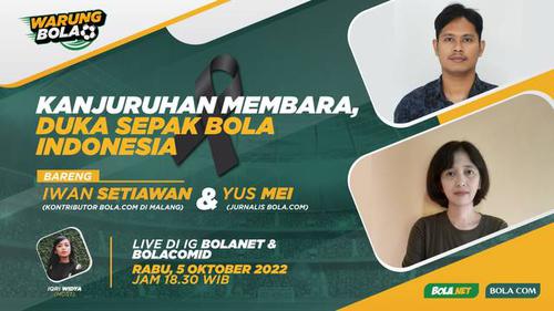VIDEO Warung Bola: Stadion Kanjuruhan Membara, Duka Sepak Bola Indonesia