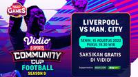 Link Live Streaming Vidio Community Cup Football di Vidio, Senin 15 Agustus 2022. (Sumber : dok. vidio.com)