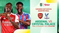 Live Streaming Perempat Final Carabao Cup 2025/26: Arsenal vs Crystal Palace, Eksklusif di Vidio