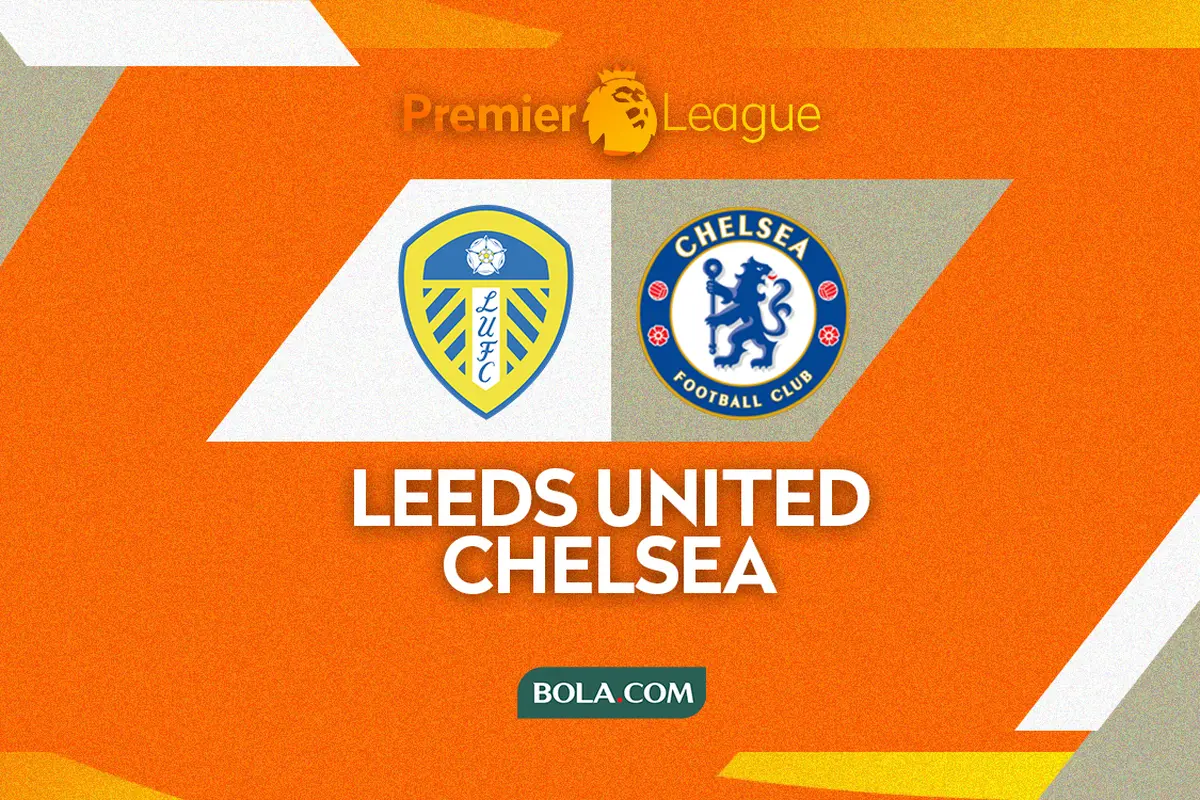 Prediksi Liga Inggris Leeds vs Chelsea