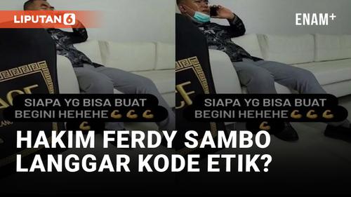 VIDEO: Hakim Ferdy Sambo Curhat Soal Kasusnya ke Wanita Misterius