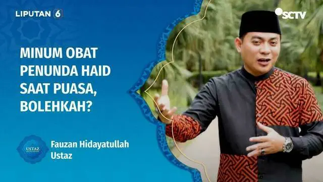 VIDEO: Ustaz Menjawab: Wanita Minum Obat Penunda Haid saat Berpuasa, Bolehkah?