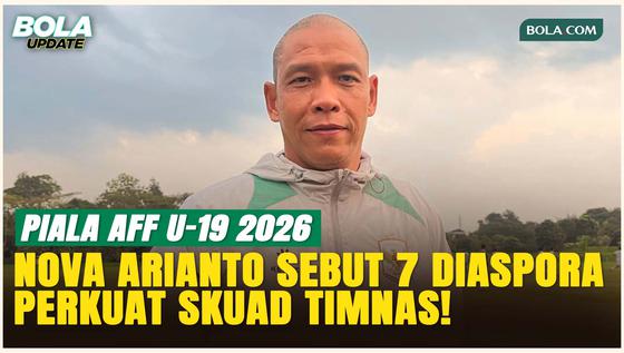 7 Diaspora Perkuat Timnas Indonesia U-19, Nova Arianto Targetkan Performa Maksimal