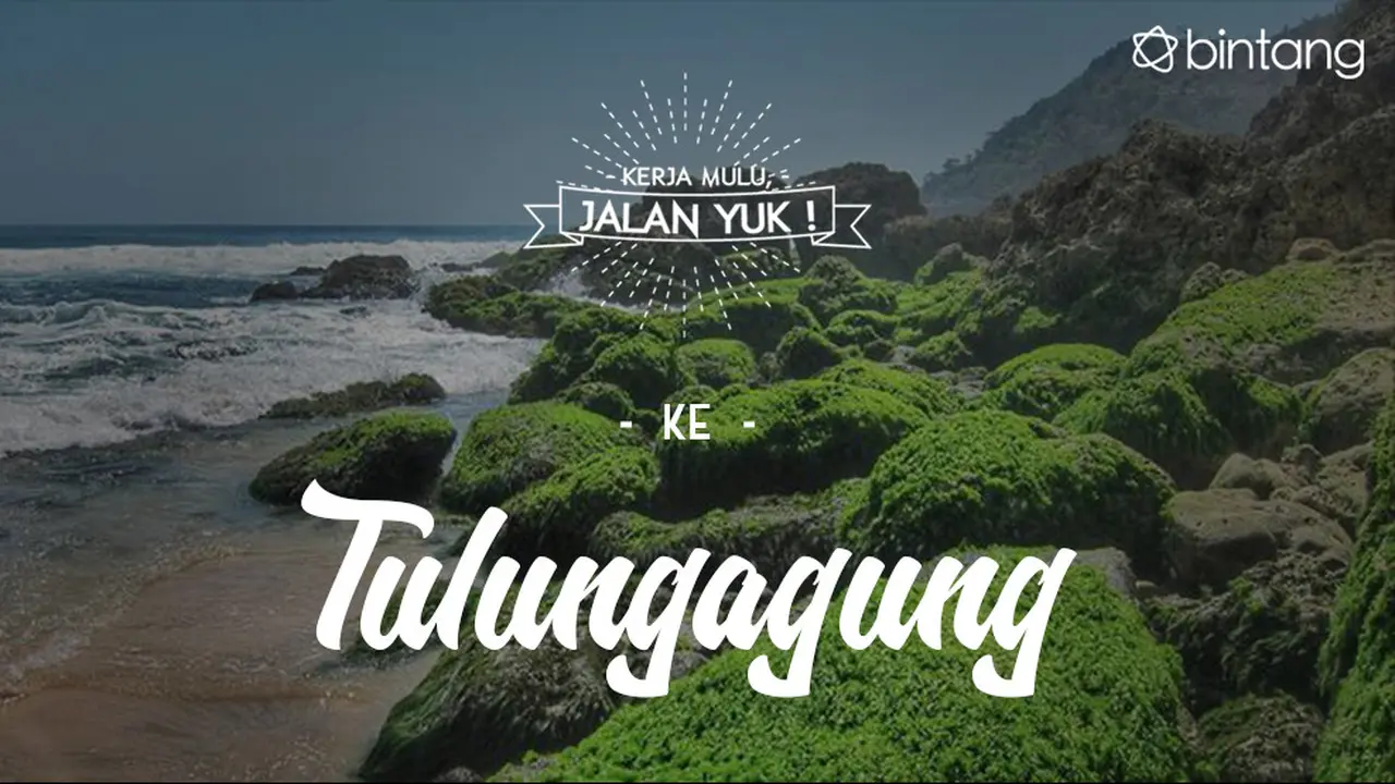 [Bintang] Kerja Mulu, Jalan Yuk!