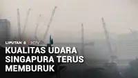 Kualitas Udara di Singapura Terus Memburuk