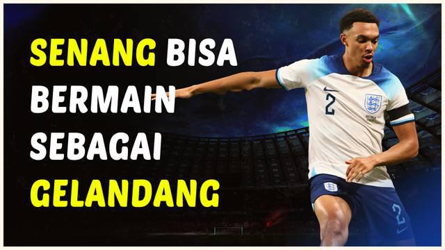 Berita video pemain Liverpool dan juga Timnas Inggris, Trent Alexander-Arnlod mengaku senang bisa bermain di lini tengah Timnas Inggris.