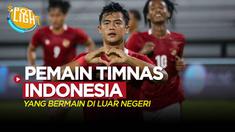 Berita video spotlight kali ini membahas tentang deretan pemain Timnas Indonesia yang bermain di klub luar negeri., yang terbaru ada Pratama Arhan.