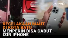 Kecelakaan Maut di Kota Batu, Menperin Bisa Cabut Izin Iphone