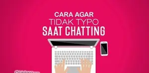 Tips Menghindari 'Typo' Saat Chatting