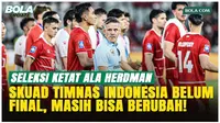 John Herdman Ungkap Sistem Seleksi Ketat Timnas Indonesia, Cari yang Paling Siap untuk AFF