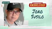 Wawancara Eksklusif - Joko Susilo (Bola.com/Adreanus Titus)