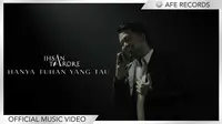 Ihsan Tarore rilis single anyar bertajuk "Hanya Tuhan Yang Tahu". (Dok. YouTube/Afe Records)