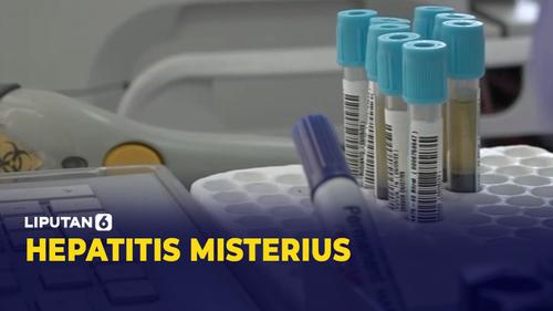VIDEO: Sejumlah Daerah Antisipasi Hepatitis Misterius