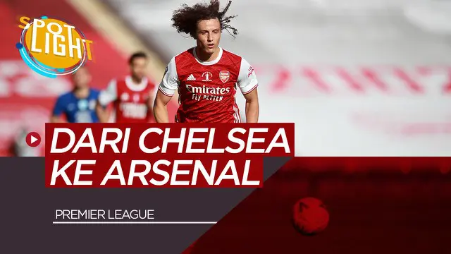 VIDEO: Selain Willian, 4 Pemain ini Pindah dari Chelsea ke Arsenal Termasuk David Luiz