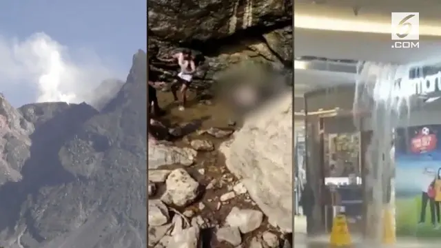 Video Hit hari ini datang dari kebocoran plafon Mal Central Park, naiknya status gunung Merapi menjadi waspada, seorang remaja yang selamat setelah melompat dari air terjun.