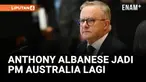 Lanjut Dua Periode, Anthony Albanese Jadi Perdana Menteri Australia Lagi