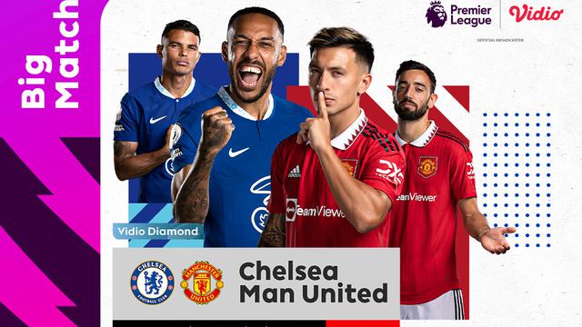 Link Live Streaming Liga Inggris : Chelsea Vs Manchester United di Vidio, Sabtu 22 Oktober 2022