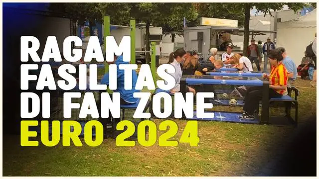 VIDEO: Melihat Ragam Fasilitas dan Hiburan di Fan Zone Euro 2024
