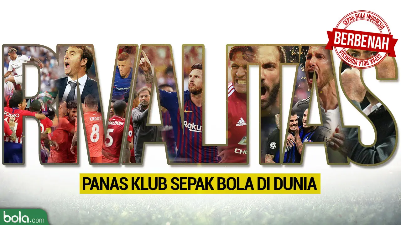 Trivia Rivalitas Panas Klub Sepak Bola Di Dunia
