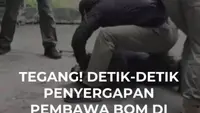 TEGANG! DETIK-DETIK  PENYERGAPAN PEMBAWA  BOM DI TENGAH JALAN