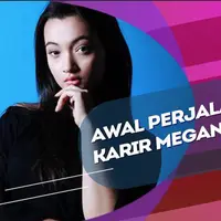 Megan Domani ungkap awal perjalanan karirnya di dunia hiburan.