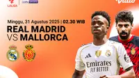 Link Live Streaming LaLiga 2025/2026 Real Madrid vs Mallorca Hanya di Vidio