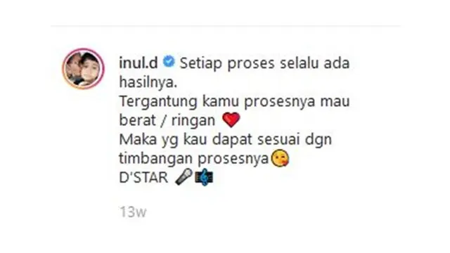 Setiap proses selalu ada hasilnya.